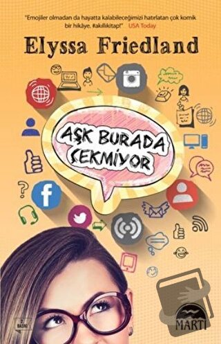 Aşk Burada Çekmiyor - Elyssa Friedland - Martı Yayınları - Fiyatı - Yo