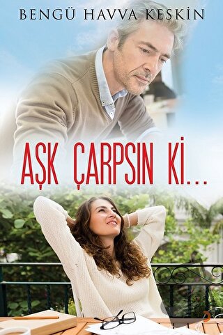 Aşk Çarpsın Ki... - Bengü Havva Keskin - Cinius Yayınları - Fiyatı - Y