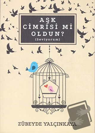 Aşk Cimrisi Mi Oldun? (Seviyorum) - Zübeyde Yalçınkaya - Zafer Ofset -