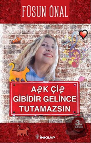 Aşk Çiş Gibidir Gelince Tutamazsın - Füsun Önal - İnkılap Kitabevi - F