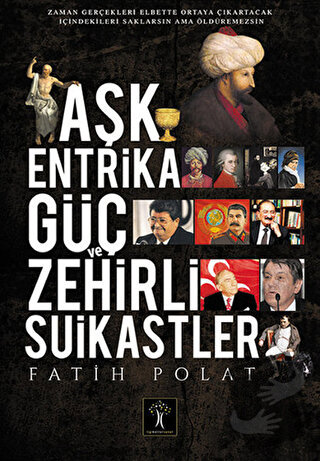 Aşk Entrika Güç ve Zehir - Fatih Polat - İlgi Kültür Sanat Yayınları -