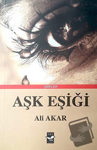 Aşk Eşiği - Ali Akar - Arı Sanat Yayınevi - Fiyatı - Yorumları - Satın