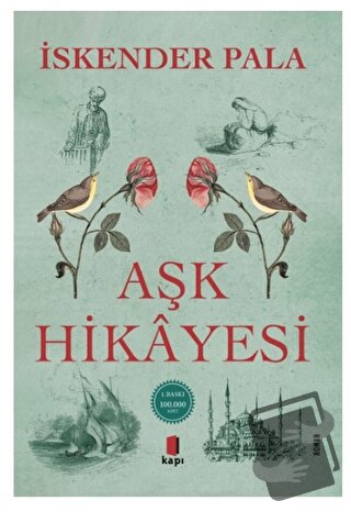 Aşk Hikayesi - İskender Pala - Kapı Yayınları - Fiyatı - Yorumları - S