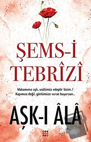 Aşk-ı Ala - Şems-i Tebrizi - Dokuz Yayınları - Fiyatı - Yorumları - Sa