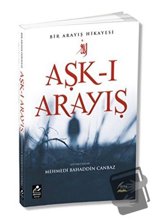 Aşk-ı Arayış - Mehmedi Bahaddin Canbaz - Mercan Kitap - Fiyatı - Yorum