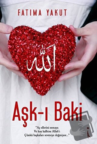 Aşk-ı Baki - Fatıma Yakut - İkinci Adam Yayınları - Fiyatı - Yorumları