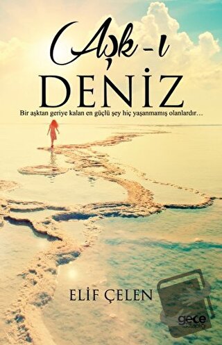 Aşk-ı Deniz - Elif Çelen - Gece Kitaplığı - Fiyatı - Yorumları - Satın