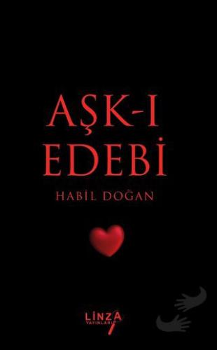 Aşk-ı Edebi - Habil Doğan - Linza Yayınları - Fiyatı - Yorumları - Sat