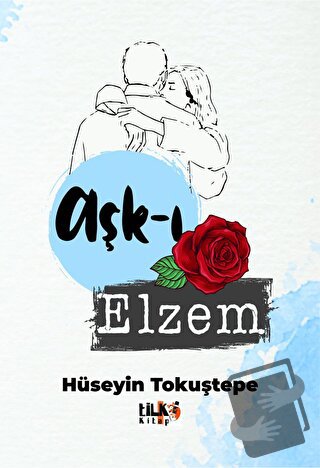 Aşk-ı Elzem - Hüseyin Tokuştepe - Tilki Kitap - Fiyatı - Yorumları - S