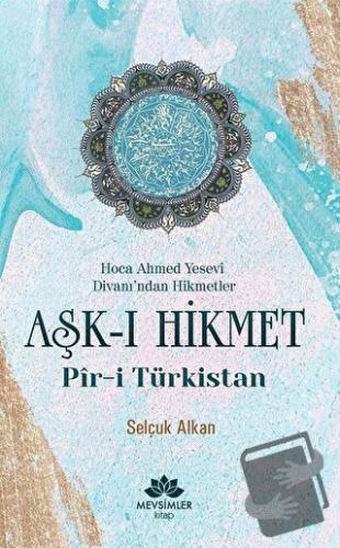 Aşk-ı Hikmet - Selçuk Alkan - Mevsimler Kitap - Fiyatı - Yorumları - S