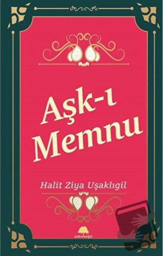 Aşk-ı Memnu - Halit Ziya Uşaklıgil - Salkımsöğüt Yayınları - Fiyatı - 