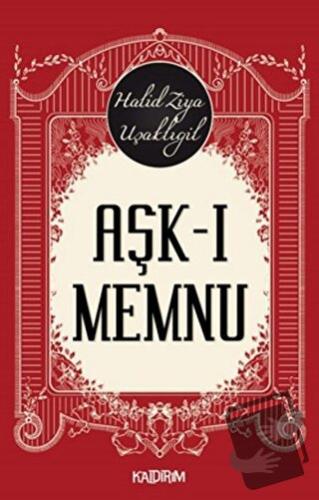 Aşk-ı Memnu - Halid Ziya Uşaklıgil - Kaldırım Yayınları - Fiyatı - Yor