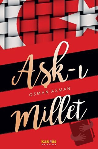 Aşk-ı Millet - Osman Azman - Kaknüs Yayınları - Fiyatı - Yorumları - S