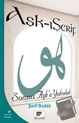 Aşk - ı Şerif - Şerif Budak - Gelenek Yayıncılık - Fiyatı - Yorumları 