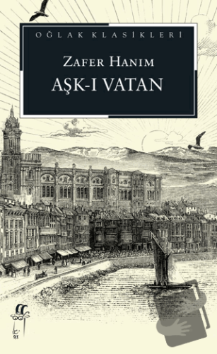 Aşk-ı Vatan - Zafer Hanım - Oğlak Yayıncılık - Fiyatı - Yorumları - Sa