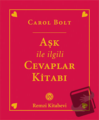 Aşk ile İlgili Cevaplar Kitabı (Ciltli) - Carol Bolt - Remzi Kitabevi 