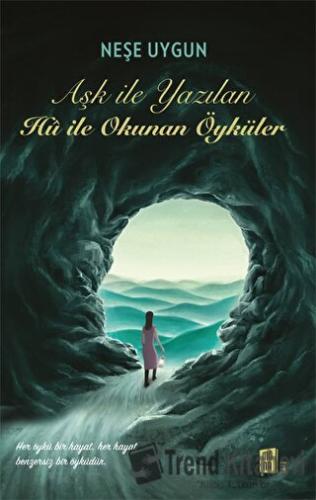 Aşk ile Yazılan Hu ile Okunan Öyküler - Neşe Uygun - Mona Kitap - Fiya