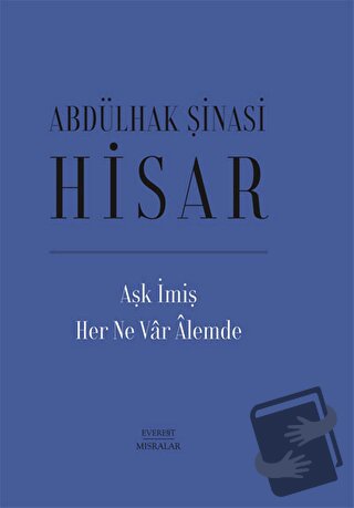 Aşk İmiş Her Ne Var Alemde (Ciltli) - Abdülhak Şinasi Hisar - Everest 