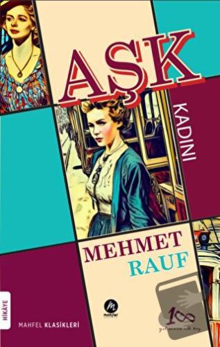 Aşk Kadını - Mehmet Rauf - Mahfel Yayıncılık - Fiyatı - Yorumları - Sa