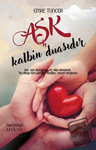 Aşk Kalbin Duasıdır - Emre Tuncer - Hayykitap - Fiyatı - Yorumları - S