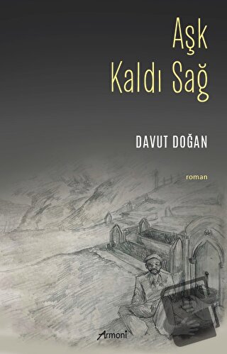 Aşk Kaldı Sağ - Davut Doğan - Armoni Yayıncılık - Fiyatı - Yorumları -