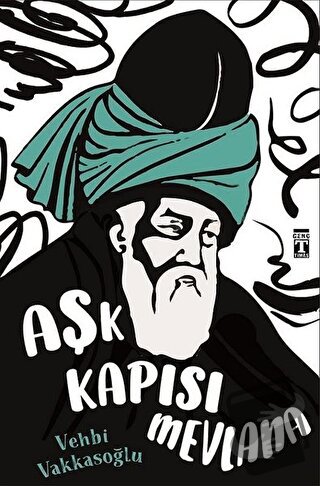 Aşk Kapısı Mevlana - Vehbi Vakkasoğlu - Genç Timaş - Fiyatı - Yorumlar