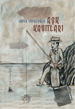 Aşk Kayıtları - Enver Topaloğlu - Yitik Ülke Yayınları - Fiyatı - Yoru