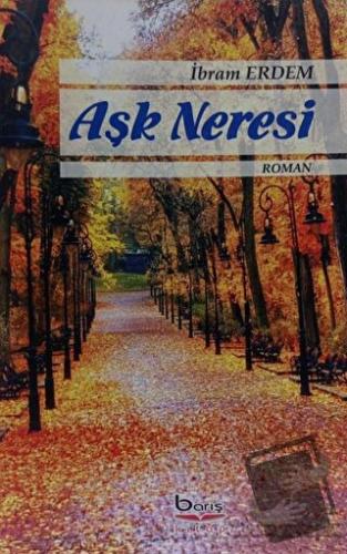 Aşk Neresi - İbram Erdem - Barış Kitap - Fiyatı - Yorumları - Satın Al