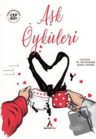 Aşk Öyküleri - Derya Akgüç - Aperatif Kitap Yayınları - Fiyatı - Yorum