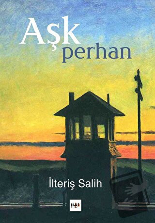 Aşk Perhan - İlteriş Salih - Tilki Kitap - Fiyatı - Yorumları - Satın 