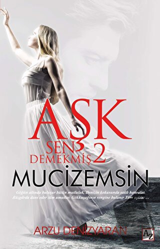 Aşk Sen Demekmiş 2 Mucizemsin - Arzu Denizyaran - Az Kitap - Fiyatı - 