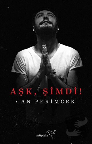 Aşk, Şimdi! - Can Perimcek - Müptela Yayınları - Fiyatı - Yorumları - 