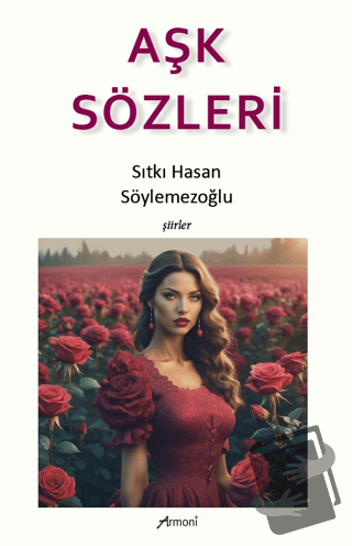 Aşk Sözleri - Sıtkı Hasan Söylemezoğlu - Armoni Yayıncılık - Fiyatı - 