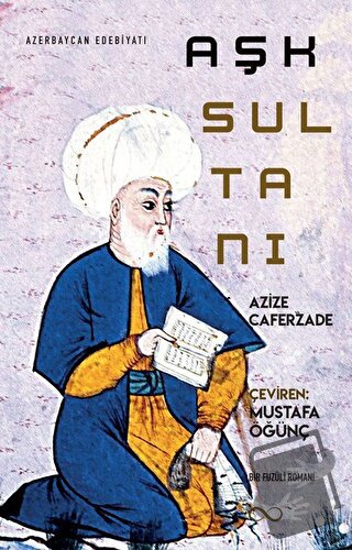 Aşk Sultanı - Azize Caferzade - Bengisu Yayınları - Fiyatı - Yorumları