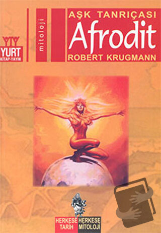 Aşk Tanrıçası Afrodit - Robert Krugmann - Yurt Kitap Yayın - Fiyatı - 