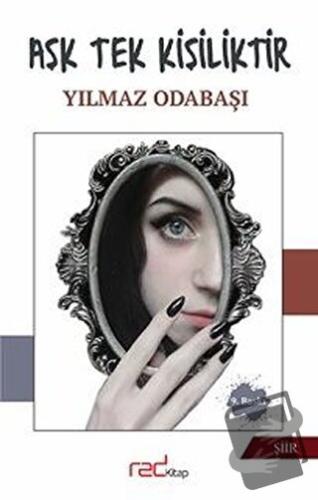 Aşk Tek Kişiliktir - Yılmaz Odabaşı - Red Kitap - Fiyatı - Yorumları -