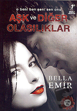 Aşk Ve Diğer Olasılıklar - Bella Emir - Artemis Yayınları - Fiyatı - Y