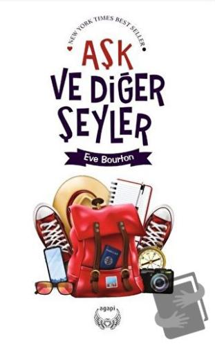 Aşk ve Diğer Şeyler - Eve Bourton - Agapi Yayınları - Fiyatı - Yorumla