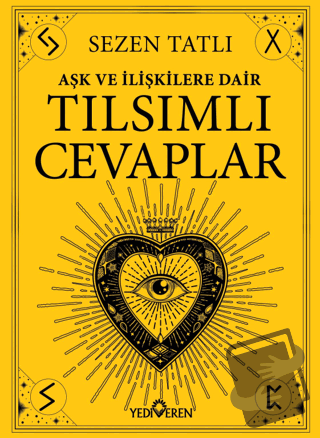 Aşk ve İlişkilere Dair Tılsımlı Cevaplar - Sezen Tatlı - Yediveren Yay