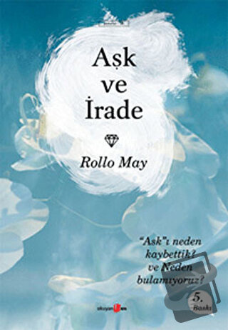 Aşk ve İrade - Rollo May - Okuyan Us Yayınları - Fiyatı - Yorumları - 