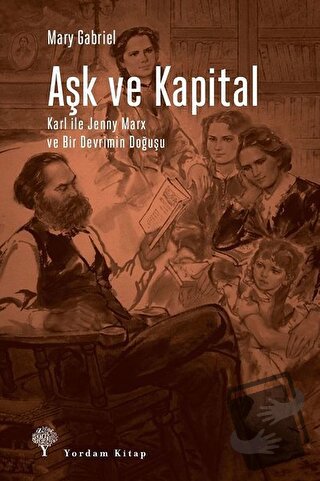 Aşk ve Kapital - Mary Gabriel - Yordam Kitap - Fiyatı - Yorumları - Sa