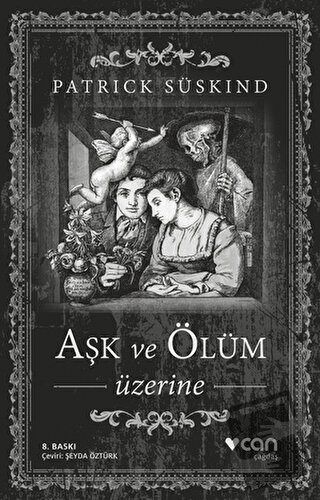 Aşk ve Ölüm Üzerine - Patrick Süskind - Can Yayınları - Fiyatı - Yorum