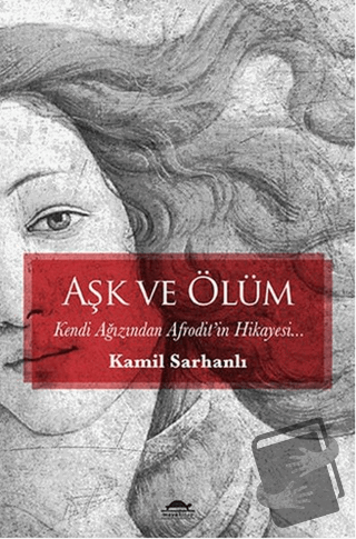 Aşk ve Ölüm - Kamil Sarhanlı - Maya Kitap - Fiyatı - Yorumları - Satın