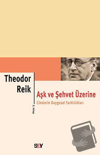 Aşk ve Şehvet Üzerine 2. Kitap - Theodor Reik - Say Yayınları - Fiyatı