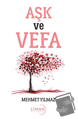 Aşk ve Vefa - Mehmet Yılmaz - Liman Yayınevi - Fiyatı - Yorumları - Sa