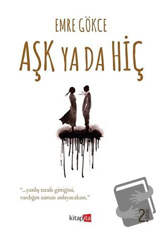 Aşk Ya Da Hiç - Emre Gökce - Kitapita - Fiyatı - Yorumları - Satın Al