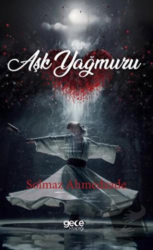 Aşk Yağmuru - Solmaz Ahmedzade - Gece Kitaplığı - Fiyatı - Yorumları -