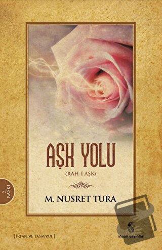 Aşk Yolu - M. Nusret Tura - İnsan Yayınları - Fiyatı - Yorumları - Sat