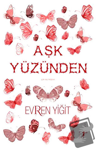 Aşk Yüzünden - Evren Yiğit - Artemis Yayınları - Fiyatı - Yorumları - 