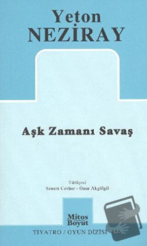 Aşk Zamanı Savaş - Yeton Neziray - Mitos Boyut Yayınları - Fiyatı - Yo